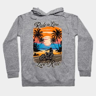 Ride to Live ,Live to Ride | Bike Lover gifts Hoodie